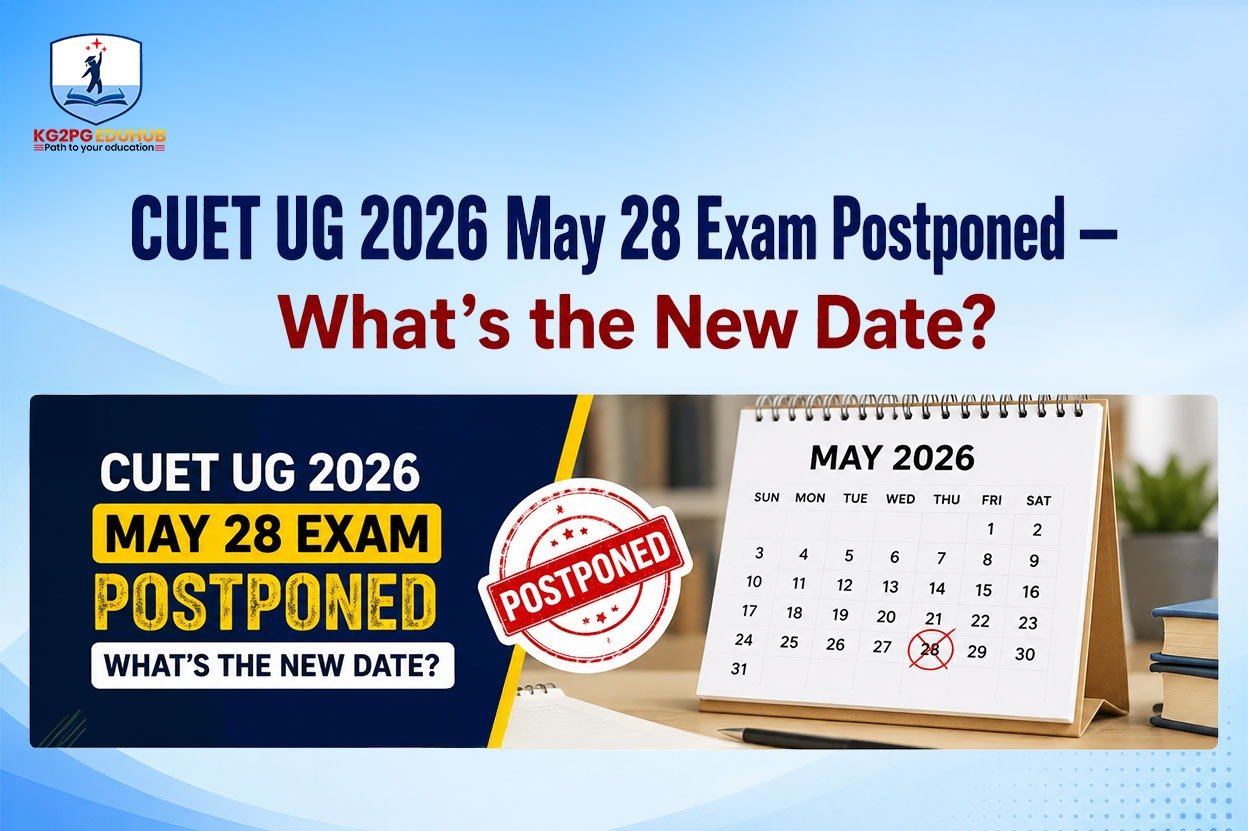 CUET UG 2026 May 28 Exam Postponed — What’s the New Date?